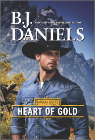 Download from google books as pdf Heart of Gold: A Novel MOBI by B. J. Daniels (English literature) 9781335009838