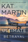 The Ultimate Betrayal (Maximum Security Series #3)