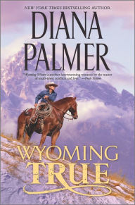 Title: Wyoming True, Author: Diana Palmer