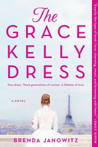 Download free kindle ebooks pc The Grace Kelly Dress: A Novel by Brenda Janowitz English version