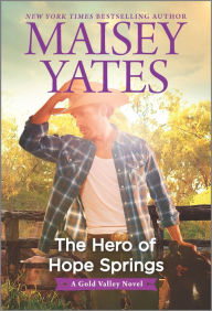 Forums book download free The Hero of Hope Springs 9781335013514 (English Edition) by Maisey Yates PDB