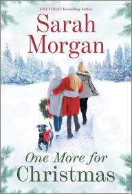 Title: One More for Christmas: A Novel, Author: Sarah Morgan
