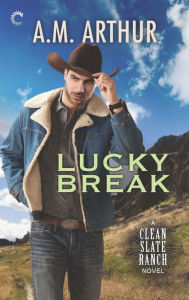 Title: Lucky Break, Author: A.M. Arthur