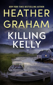 Title: Killing Kelly, Author: Heather Graham