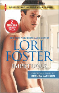 Free trial audio books downloads Impetuous & The Proposal by Lori Foster, Brenda Jackson