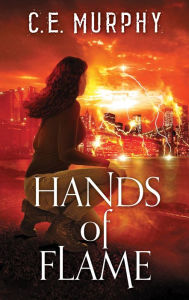 Title: Hands of Flame, Author: C. E. Murphy