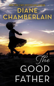 Title: The Good Father, Author: Diane Chamberlain