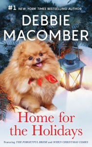 Title: Home for the Holidays: A Bestselling Christmas Romance, Author: Debbie Macomber
