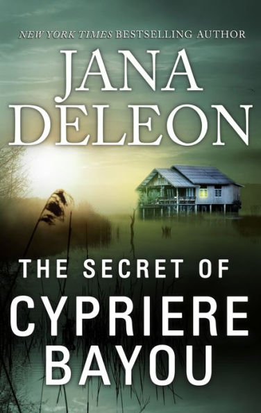 The Secret of Cypriere Bayou: A Mystery Novel