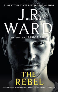 Title: The Rebel, Author: J. R. Ward