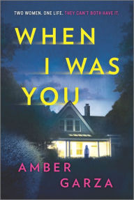 Free online books to download When I Was You: A Novel MOBI (English literature) by Amber Garza 9780778361046