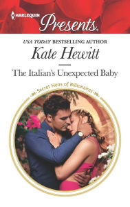 Real book download The Italian's Unexpected Baby in English FB2 RTF by Kate Hewitt 9781335893321