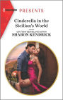 Cinderella in the Sicilian's World: Escape with this Sicilian Cinderella Romance