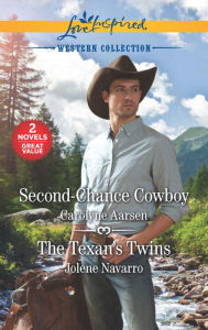 Title: Second-Chance Cowboy and The Texan's Twins, Author: Carolyne Aarsen