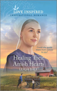 Free download audio books uk Healing Their Amish Hearts by Leigh Bale 9781335429445
