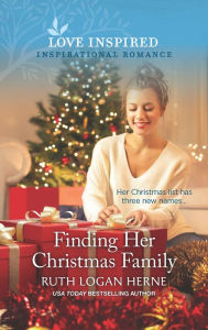 Title: Finding Her Christmas Family, Author: Ruth Logan Herne