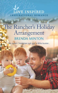 Title: The Rancher's Holiday Arrangement, Author: Brenda Minton