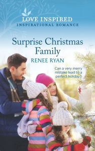 Title: Surprise Christmas Family, Author: Renee Ryan