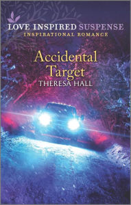 Title: Accidental Target, Author: Theresa Hall