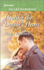Healing the Doctor's Heart: A Clean Romance