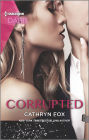 Corrupted: A Scorching Hot Romance