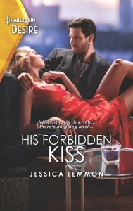 Title: His Forbidden Kiss, Author: Jessica Lemmon
