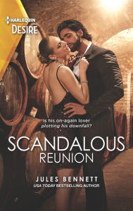 Title: Scandalous Reunion, Author: Jules Bennett