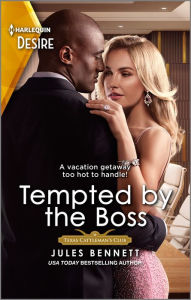 Title: Tempted by the Boss: A boss employee vacation romance, Author: Jules Bennett