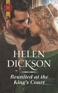Title: Reunited at the King's Court, Author: Helen Dickson