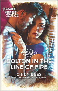 Book free download pdf Colton in the Line of Fire 9781335626813 by Cindy Dees in English