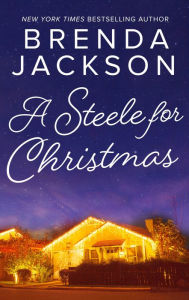 Title: A Steele for Christmas: A Holiday Romance Novel, Author: Brenda Jackson