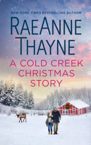 Title: A Cold Creek Christmas Story, Author: RaeAnne Thayne