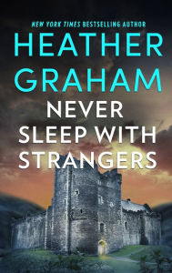 Title: Never Sleep with Strangers, Author: Heather Graham