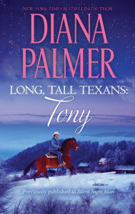 Title: Long, Tall Texans: Tony, Author: Diana Palmer