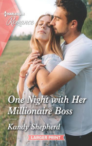 Title: One Night with Her Millionaire Boss, Author: Kandy Shepherd