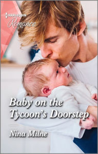 Title: Baby on the Tycoon's Doorstep: The perfect gift for Mother's Day!, Author: Nina Milne