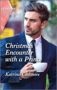 Title: Christmas Encounter with a Prince: A royal romance to capture your heart!, Author: Katrina Cudmore