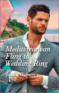 Title: Mediterranean Fling to Wedding Ring, Author: Jessica Gilmore