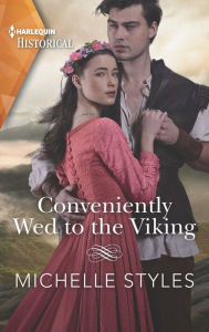 Title: Conveniently Wed to the Viking, Author: Michelle Styles