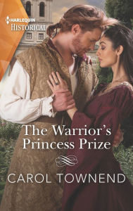 Title: The Warrior's Princess Prize, Author: Carol Townend