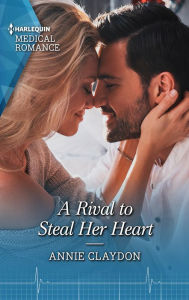 Title: A Rival to Steal Her Heart, Author: Annie Claydon