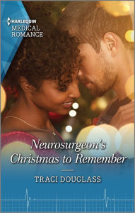 Title: Neurosurgeon's Christmas to Remember: A captivating Christmas romance to fall in love with!, Author: Traci Douglass