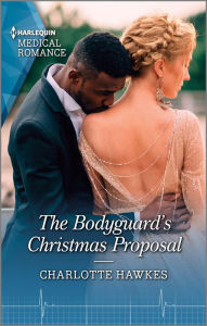 Title: The Bodyguard's Christmas Proposal: A captivating Christmas romance to fall in love with!, Author: Charlotte Hawkes