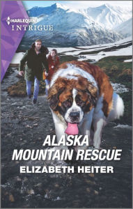 Title: Alaska Mountain Rescue: A Romantic Mystery, Author: Elizabeth Heiter