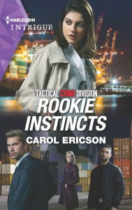 Title: Rookie Instincts, Author: Carol Ericson