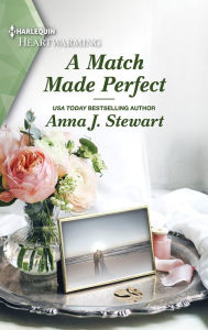 Title: A Match Made Perfect, Author: Anna J. Stewart