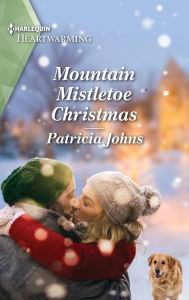 Title: Mountain Mistletoe Christmas, Author: Patricia Johns