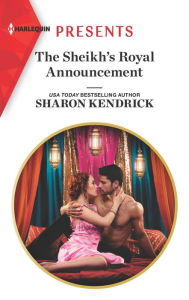 Title: The Sheikh's Royal Announcement, Author: Sharon Kendrick