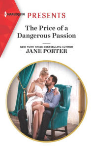 Free ebook download ebook The Price of a Dangerous Passion by Jane Porter (English Edition)  9781335148773