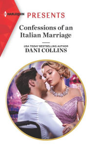 Download free ebooks online Confessions of an Italian Marriage (English literature) by Dani Collins